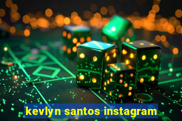 kevlyn santos instagram